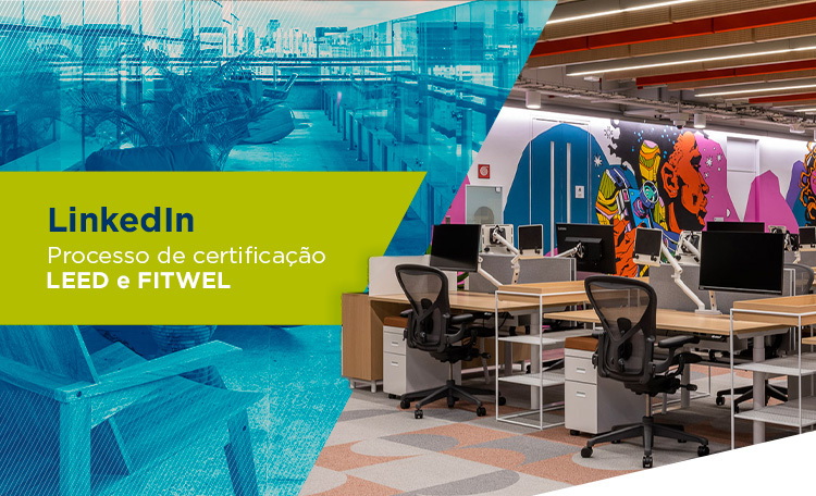 Cushman & Wakefield auxilia LinkedIn a conquistar certificações LEED e FITWEL