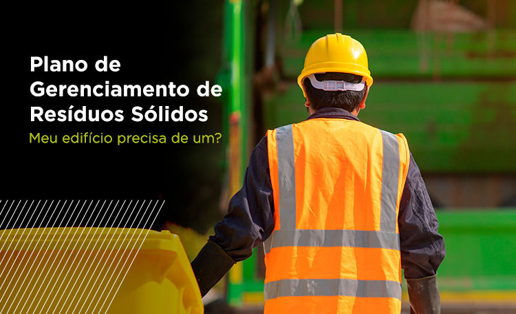 Plano de Gerenciamento de Resíduos Sólidos: Meu edifício precisa de um?