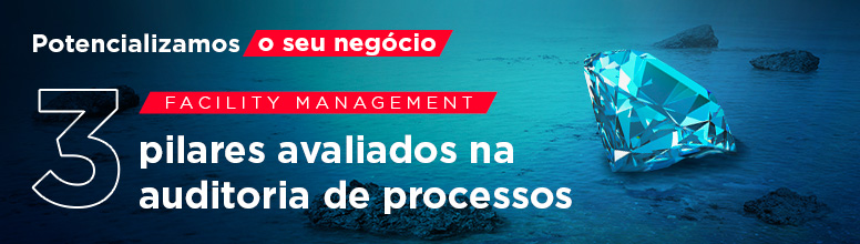 Facility Management 3 pillars evaluated in the process audit