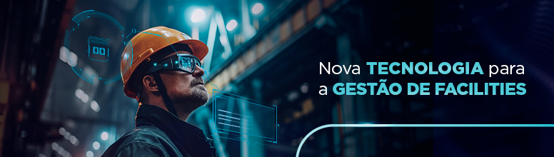 Gestão de Facilities: tecnologia amplia eficiência e segurança
