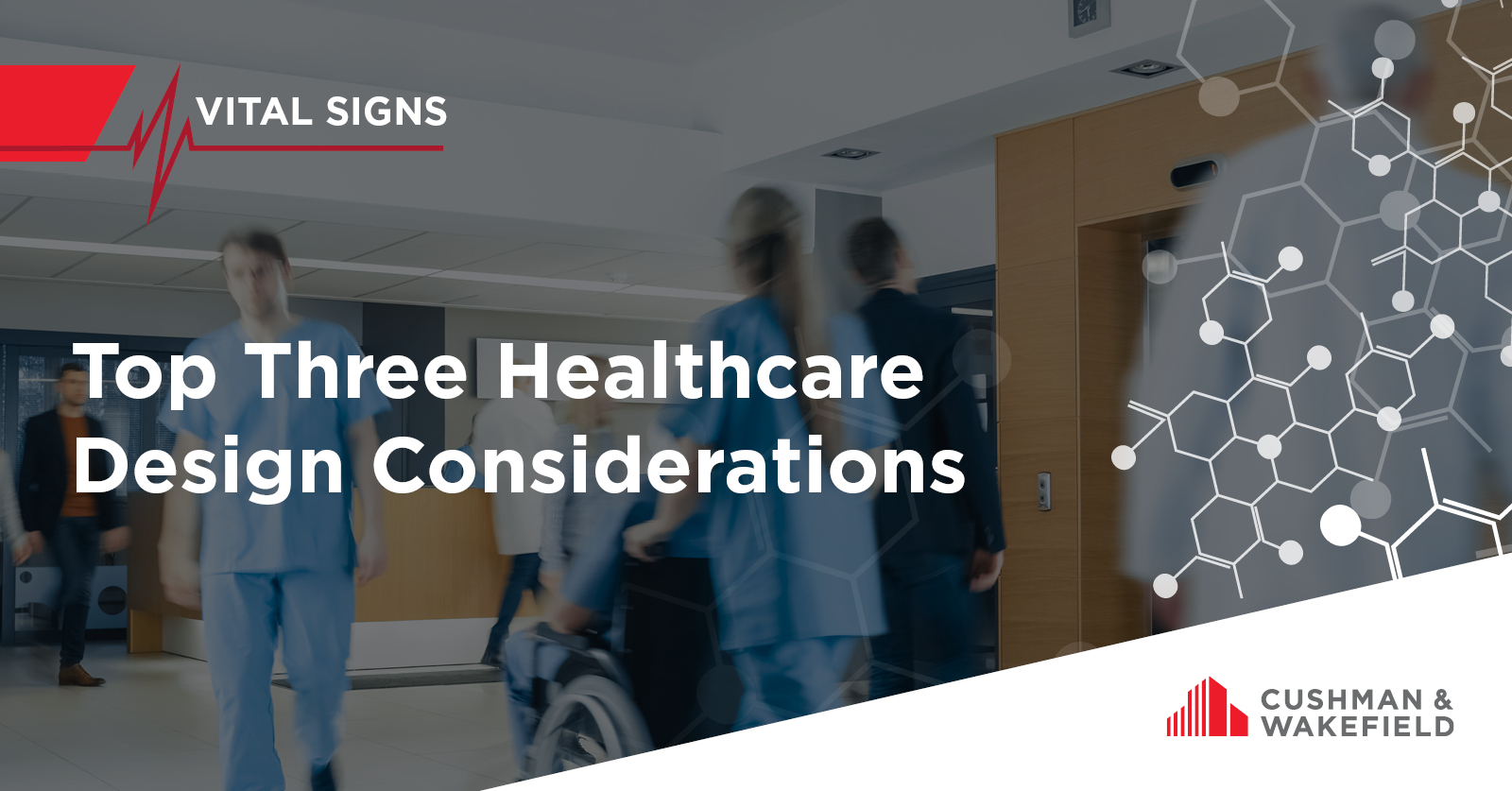 Vital Signs: Top Three Healthcare Design Considerations