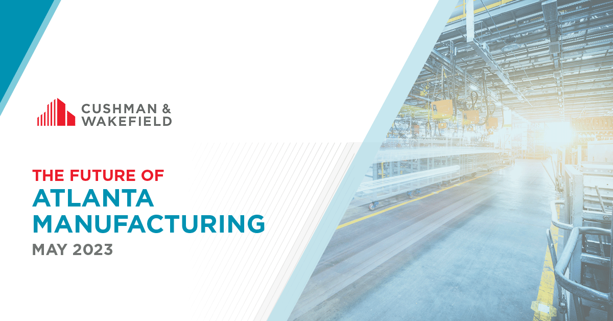 The Future of Atlanta Manufacturing | US | Cushman & Wakefield