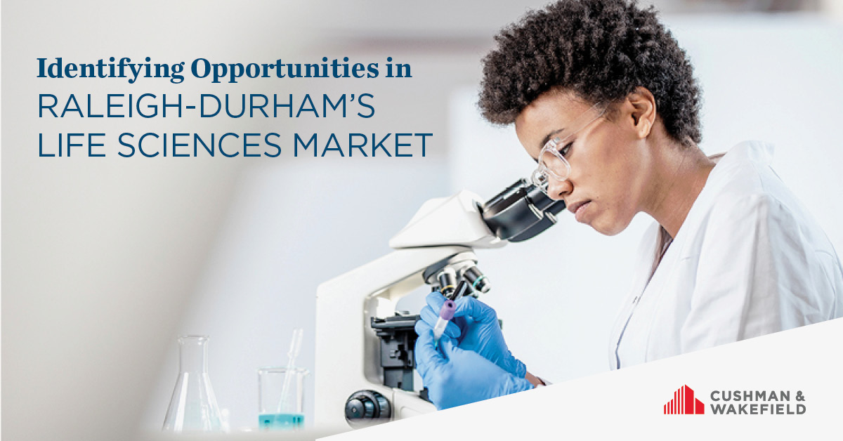 Identifying Opportunities in Raleigh / Durham’s Life Sciences Market