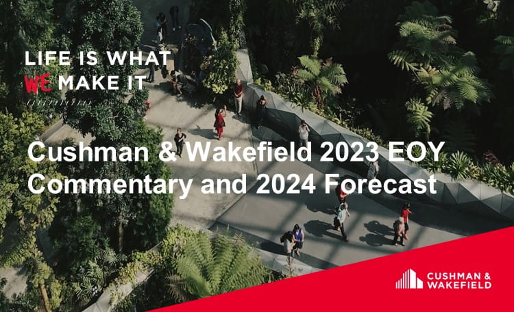 Cushman & Wakefield’s 2023 EOY Market Commentary & 2024 Forecast
