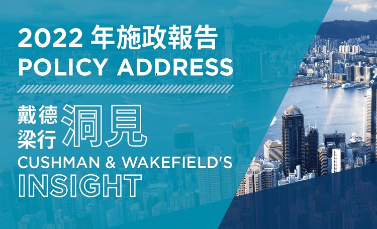 Hong Kong Policy Address Insight 2022 | CN | Cushman & Wakefield