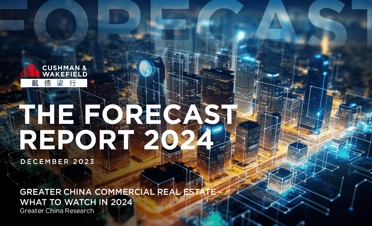 China Forecast Report 2024 | CN | Cushman & Wakefield