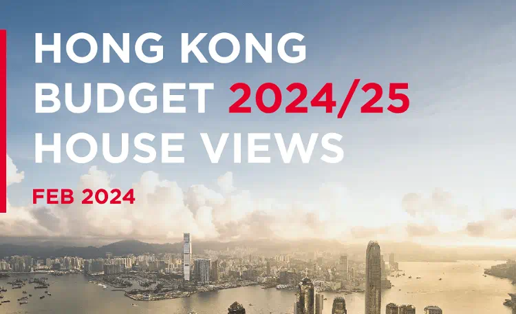 Hong Kong Budget 2024 2025 House Views