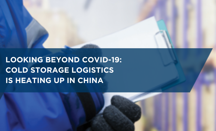 Looking Beyond Covid 19 Cold Storage Logistics Is Heating Up In China