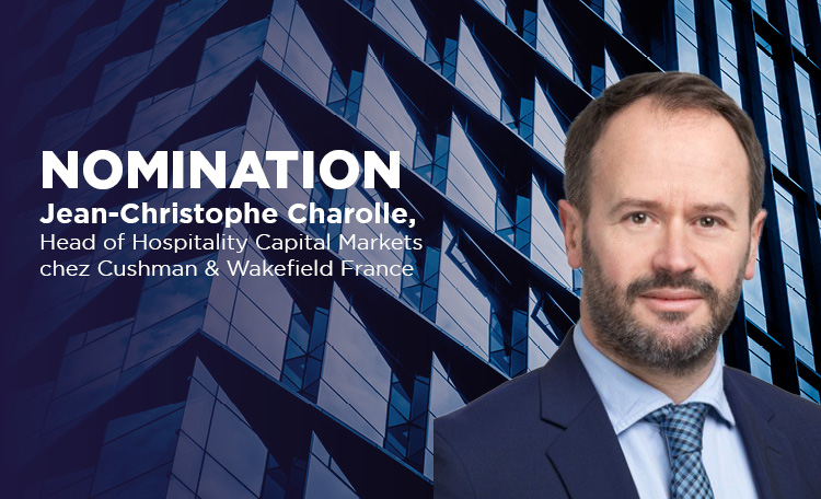 Nomination Jean-Christophe Charolle, Head of Hospitality Capital Markets France