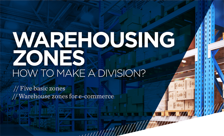 Warehouse zones. How to divide a warehouse?