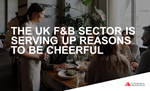 UK-FB-Sector-Is-Serving-Up-Reasons-To-Be-Cheerful-Blog-website-card