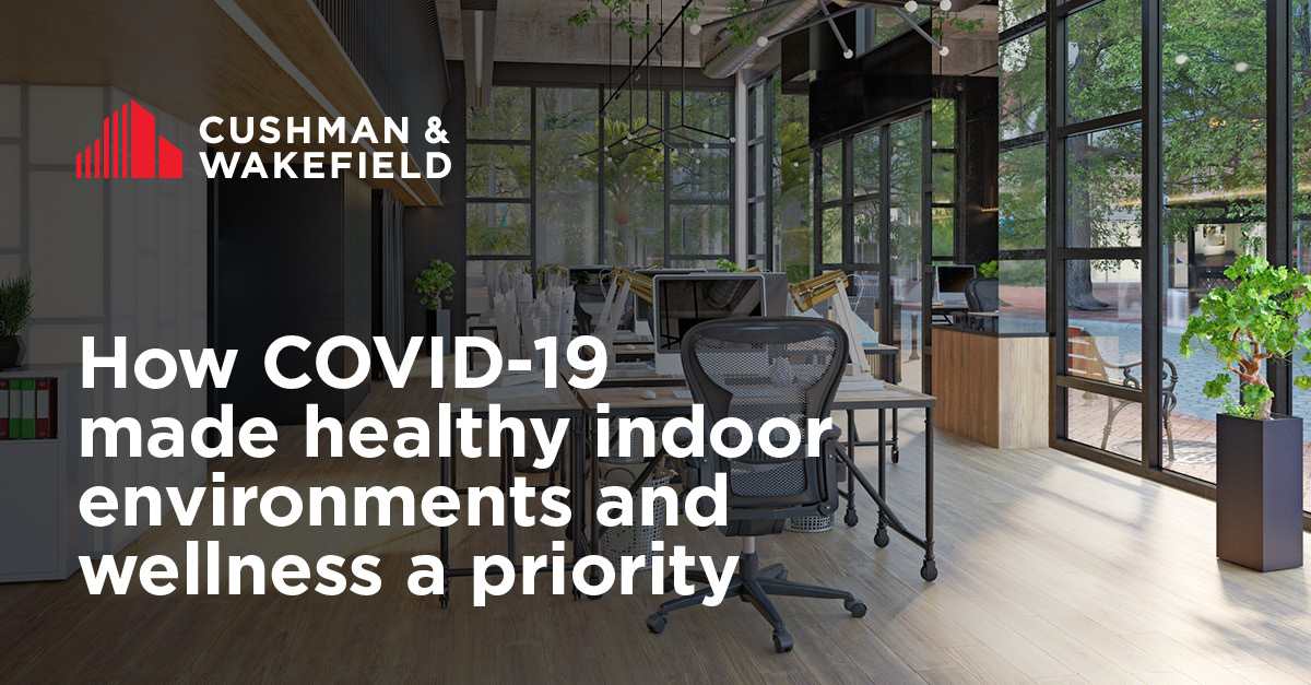 How COVID-19 made healthy indoor environments and wellness a priority