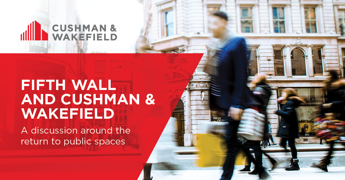 Fifth Wall and Cushman & Wakefield: The return to public spaces